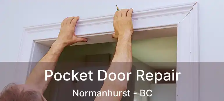  Pocket Door Repair Normanhurst - BC