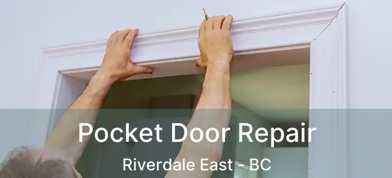  Pocket Door Repair Riverdale East - BC