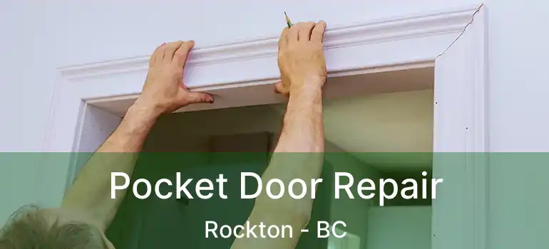  Pocket Door Repair Rockton - BC