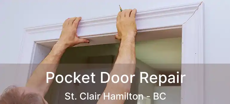  Pocket Door Repair St. Clair Hamilton - BC