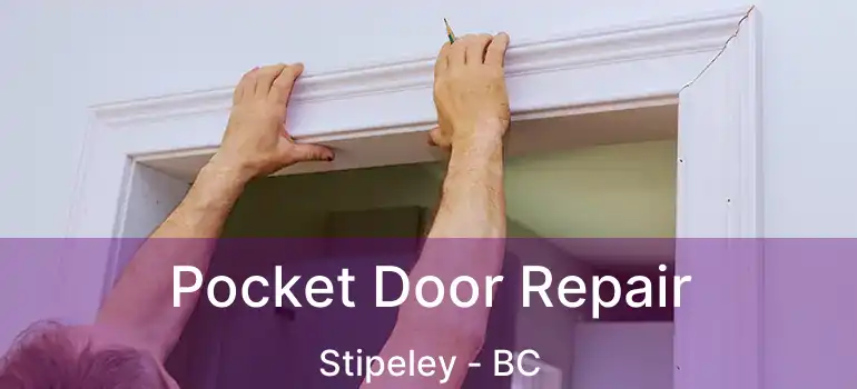  Pocket Door Repair Stipeley - BC