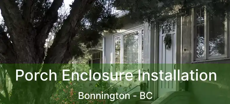  Porch Enclosure Installation Bonnington - BC
