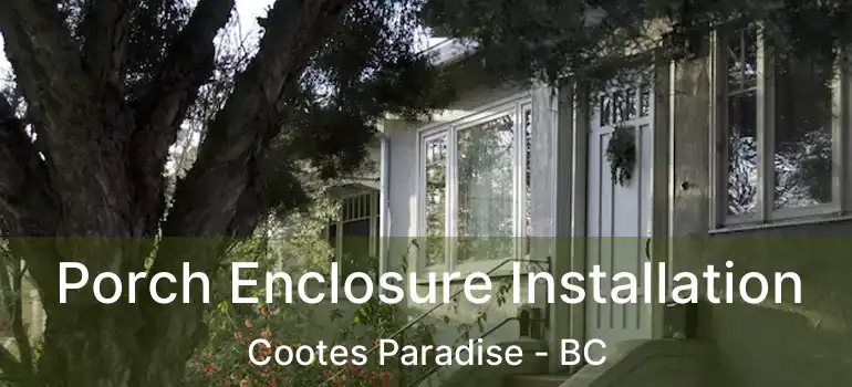  Porch Enclosure Installation Cootes Paradise - BC