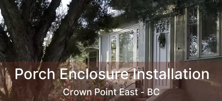  Porch Enclosure Installation Crown Point East - BC