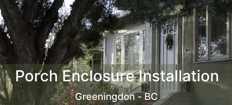  Porch Enclosure Installation Greeningdon - BC