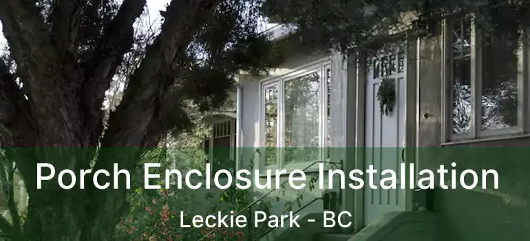  Porch Enclosure Installation Leckie Park - BC