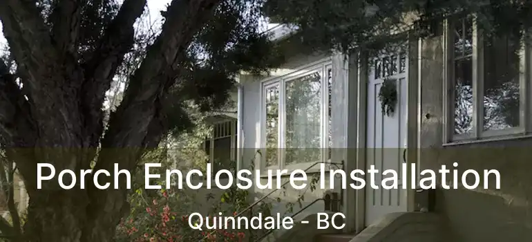  Porch Enclosure Installation Quinndale - BC