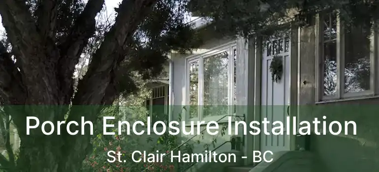  Porch Enclosure Installation St. Clair Hamilton - BC