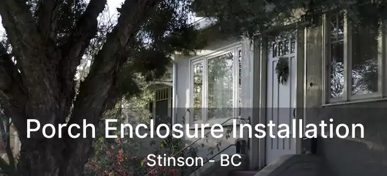  Porch Enclosure Installation Stinson - BC