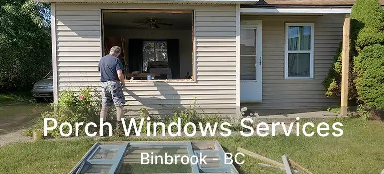  Porch Windows Services Binbrook - BC