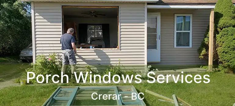  Porch Windows Services Crerar - BC