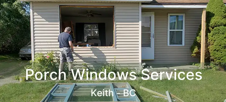  Porch Windows Services Keith - BC