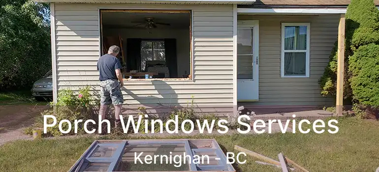 Porch Windows Services Kernighan - BC