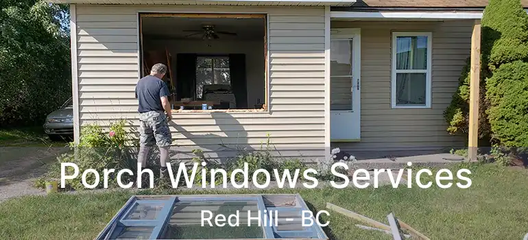  Porch Windows Services Red Hill - BC