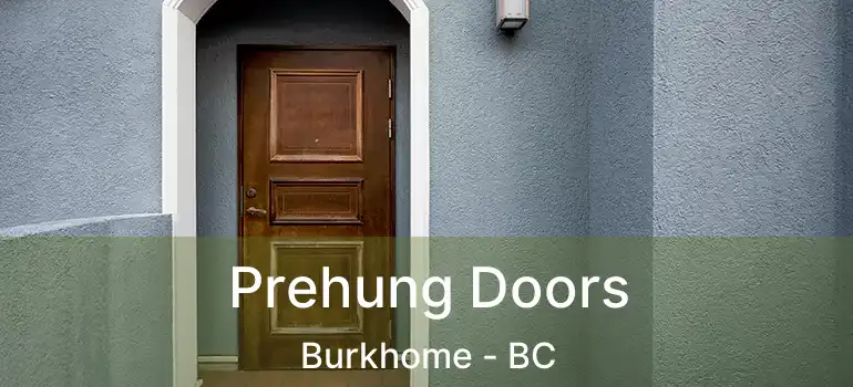  Prehung Doors Burkhome - BC