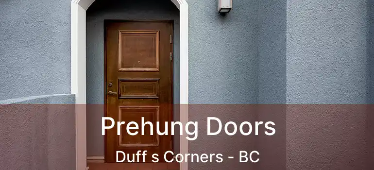  Prehung Doors Duff s Corners - BC