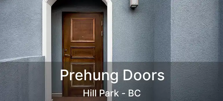  Prehung Doors Hill Park - BC