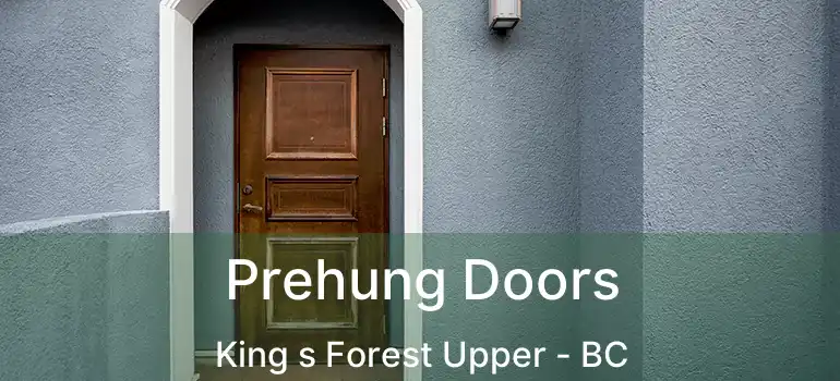  Prehung Doors King s Forest Upper - BC