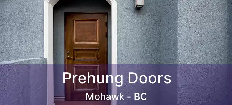  Prehung Doors Mohawk - BC