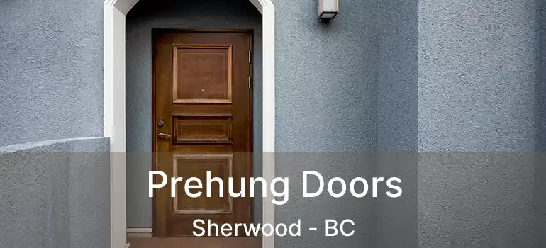  Prehung Doors Sherwood - BC