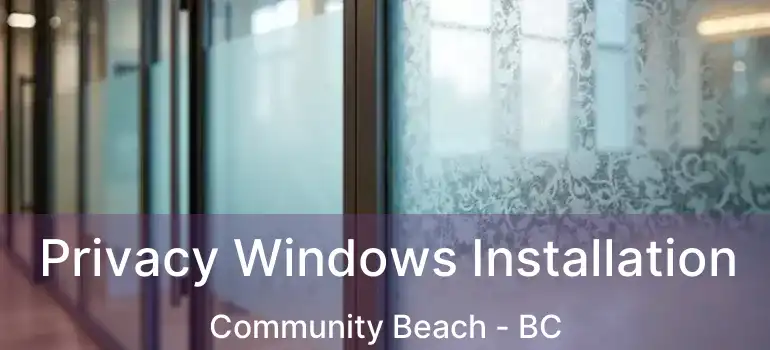  Privacy Windows Installation Community Beach - BC
