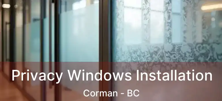  Privacy Windows Installation Corman - BC