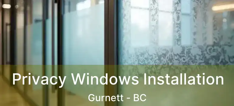  Privacy Windows Installation Gurnett - BC