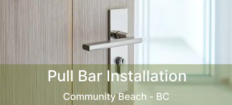  Pull Bar Installation Community Beach - BC