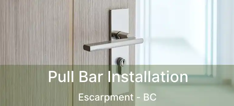  Pull Bar Installation Escarpment - BC