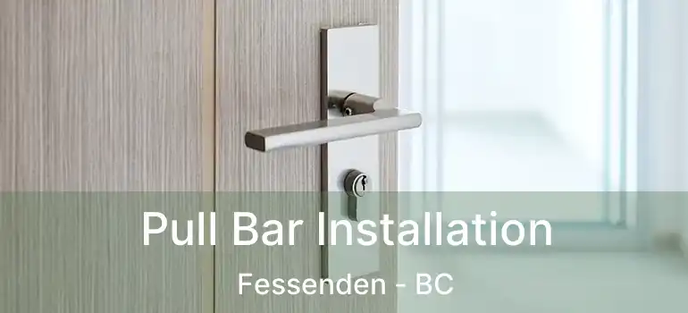  Pull Bar Installation Fessenden - BC
