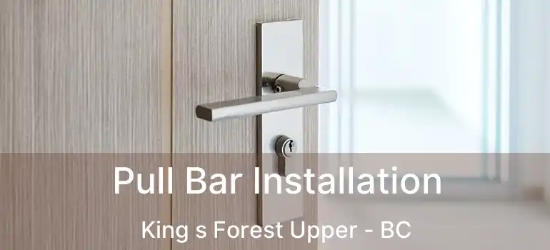  Pull Bar Installation King s Forest Upper - BC