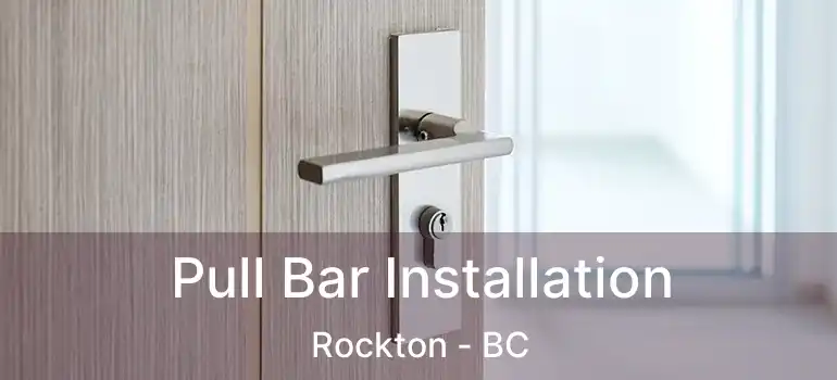  Pull Bar Installation Rockton - BC