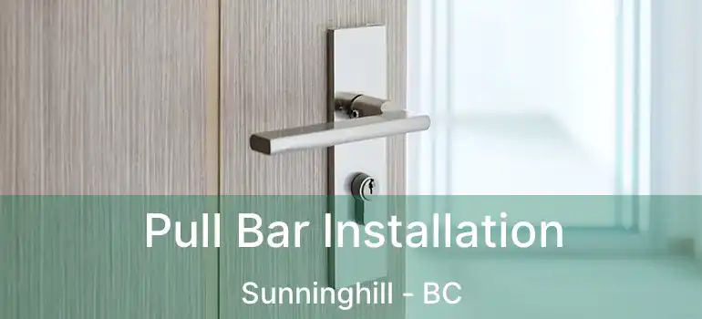  Pull Bar Installation Sunninghill - BC