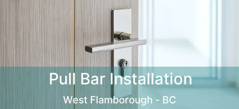  Pull Bar Installation West Flamborough - BC