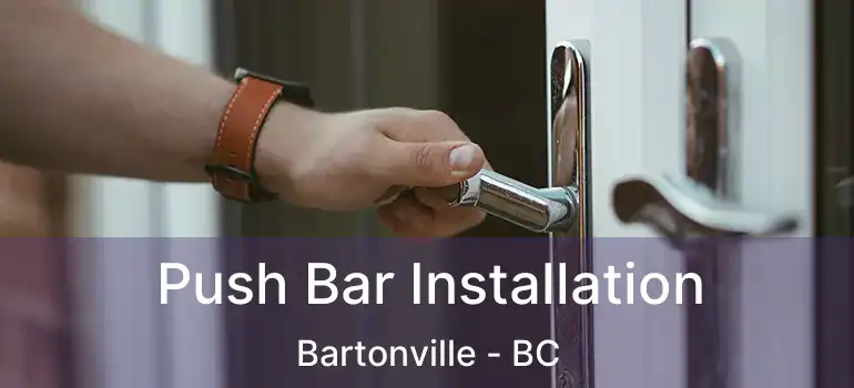  Push Bar Installation Bartonville - BC