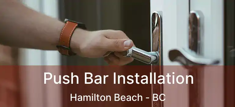 Push Bar Installation Hamilton Beach - BC