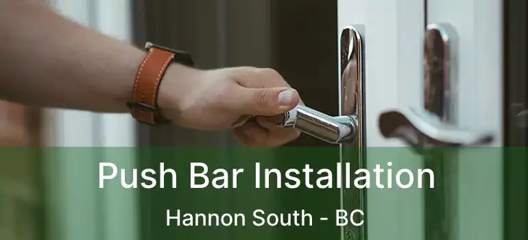  Push Bar Installation Hannon South - BC