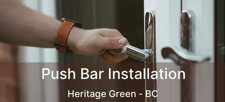  Push Bar Installation Heritage Green - BC