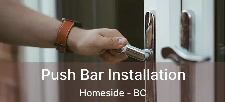  Push Bar Installation Homeside - BC