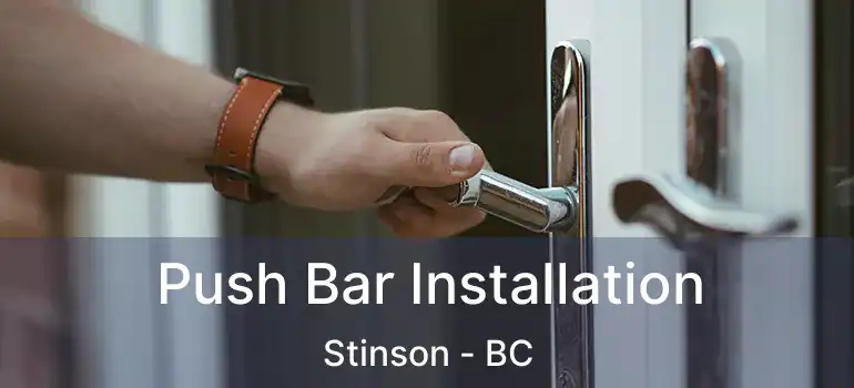  Push Bar Installation Stinson - BC