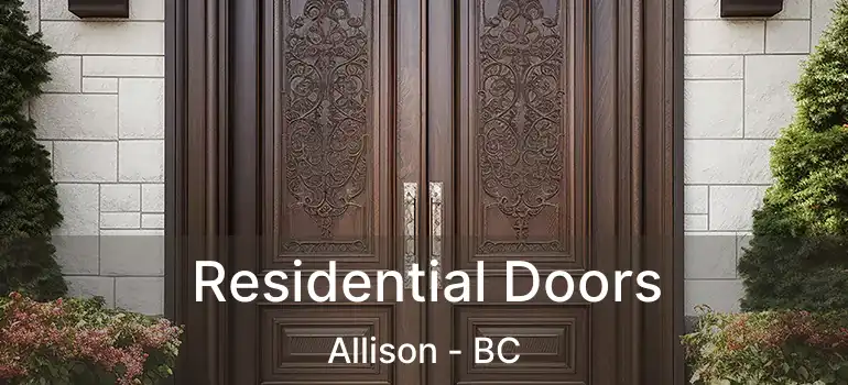  Residential Doors Allison - BC