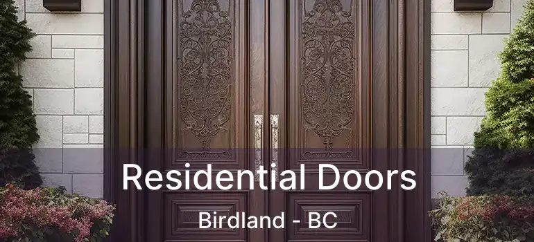  Residential Doors Birdland - BC