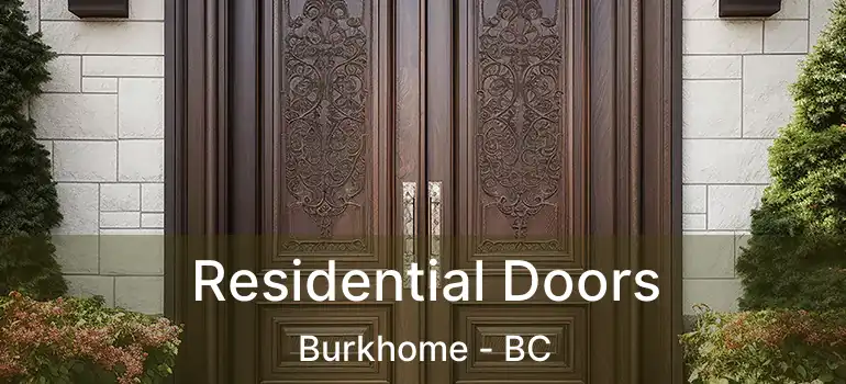  Residential Doors Burkhome - BC