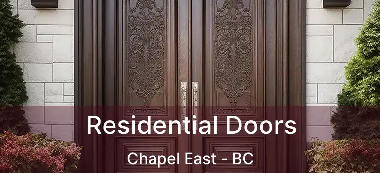  Residential Doors Chapel East - BC