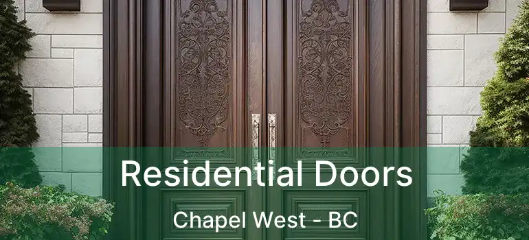  Residential Doors Chapel West - BC