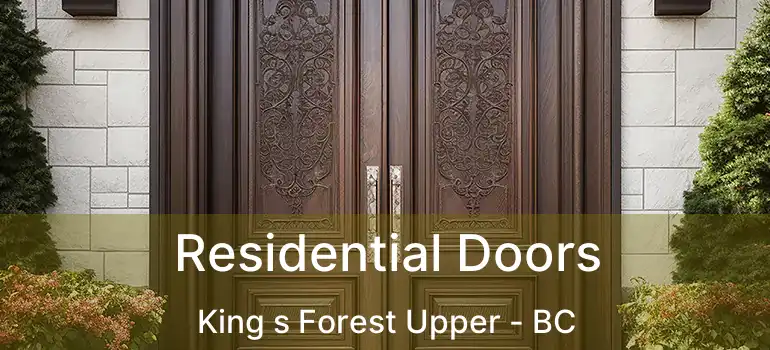  Residential Doors King s Forest Upper - BC
