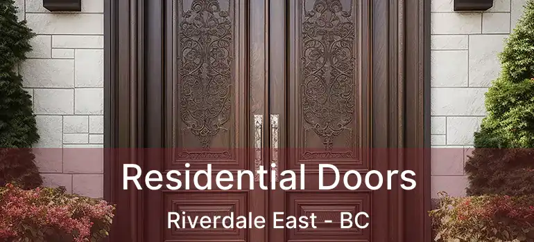  Residential Doors Riverdale East - BC