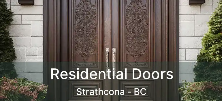  Residential Doors Strathcona - BC