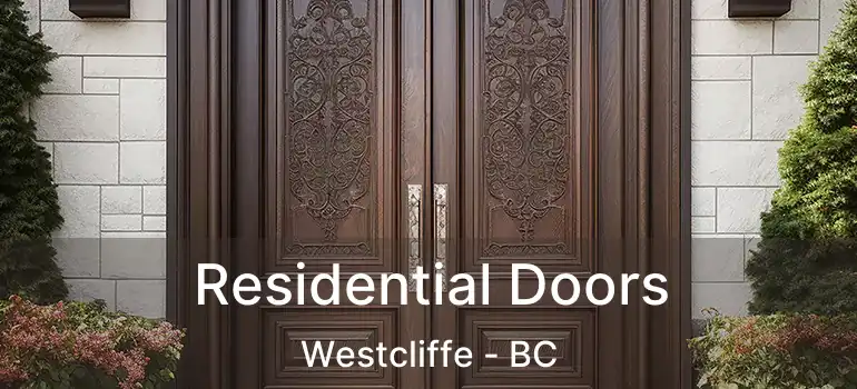  Residential Doors Westcliffe - BC