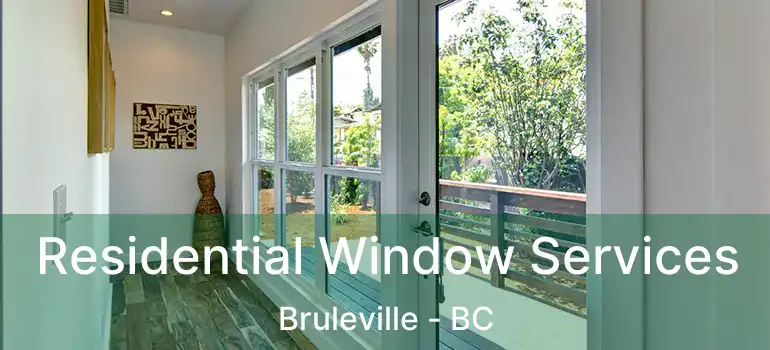  Residential Window Services Bruleville - BC